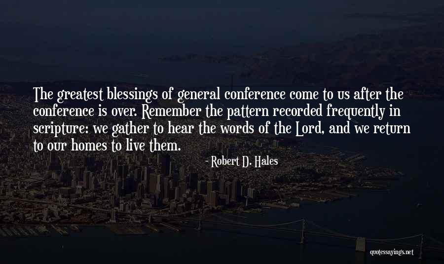 General Conference Quotes By Robert D. Hales General Conference Quotes By Robert D. Hales