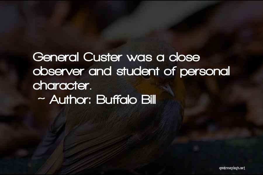 General Custer Quotes By Buffalo Bill