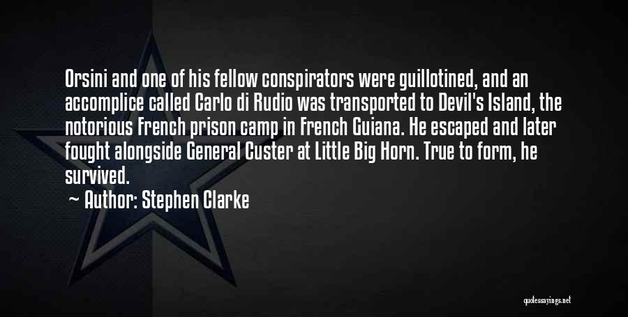 General Custer Quotes By Stephen Clarke