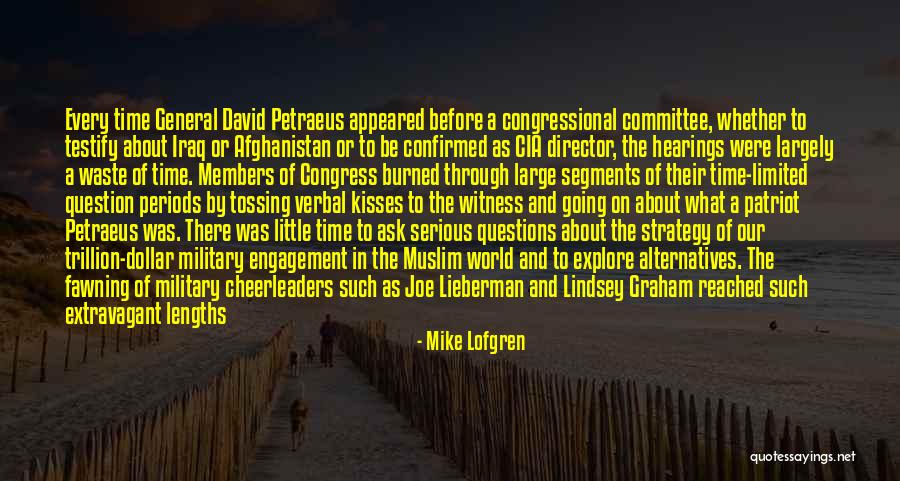 General David Petraeus Quotes By Mike Lofgren General David Petraeus Quotes By Mike Lofgren