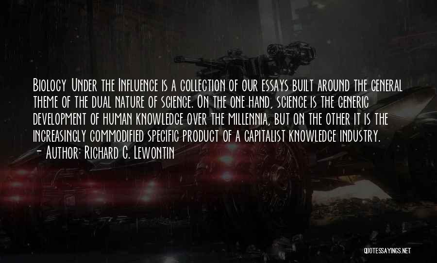 General Essays Quotes By Richard C. Lewontin