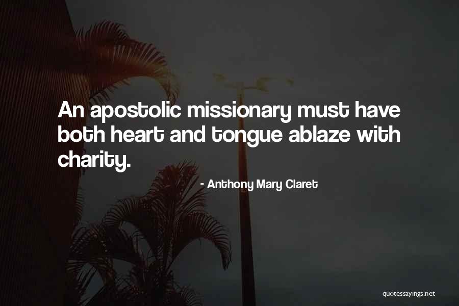 General Francis X Hummel Quotes By Anthony Mary Claret