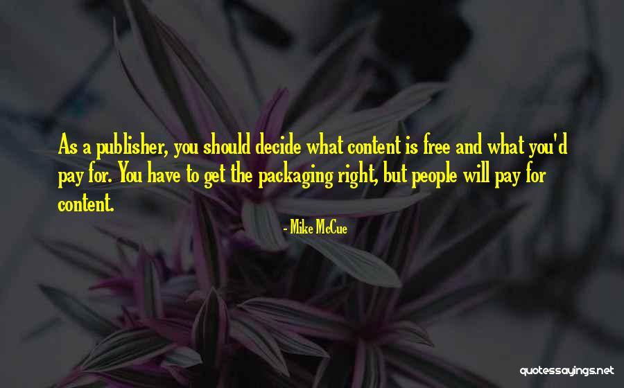 General Gage Quotes By Mike McCue General Gage Quotes By Mike McCue