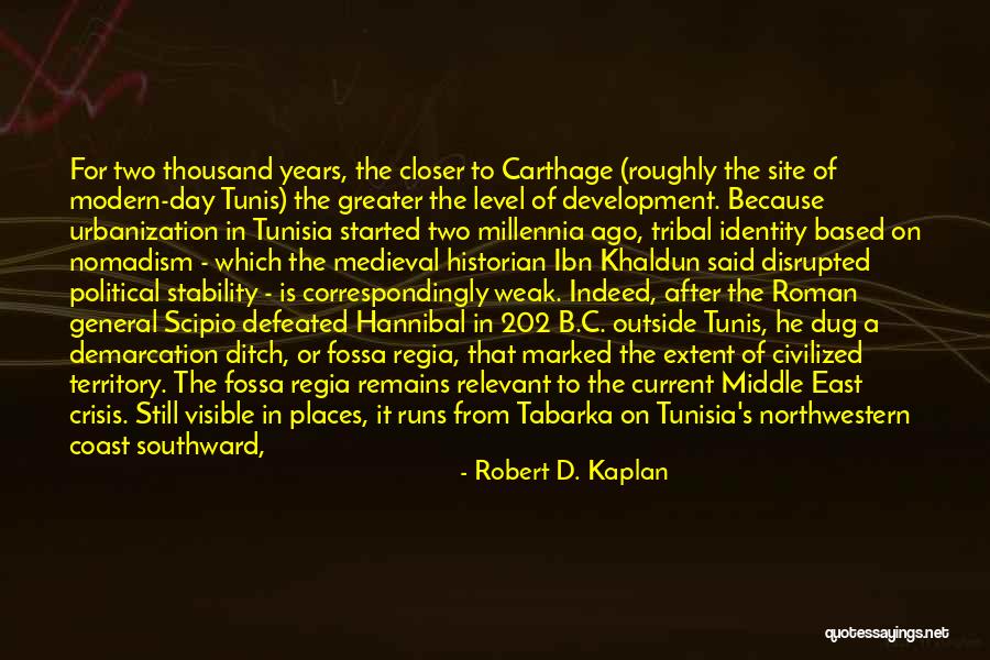 General Hannibal Quotes By Robert D. Kaplan General Hannibal Quotes By Robert D. Kaplan
