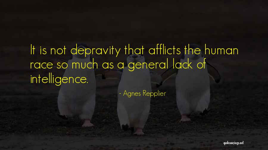 General Intelligence Quotes By Agnes Repplier General Intelligence Quotes By Agnes Repplier