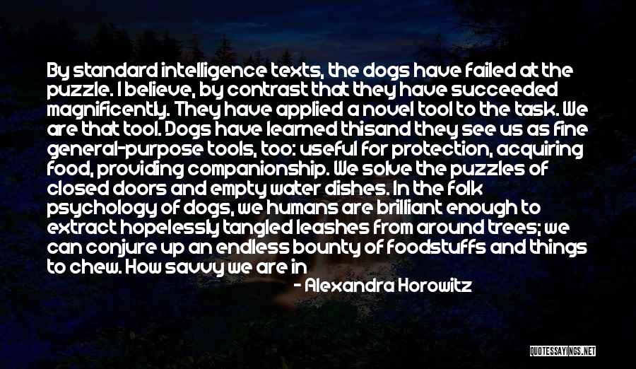 General Intelligence Quotes By Alexandra Horowitz General Intelligence Quotes By Alexandra Horowitz