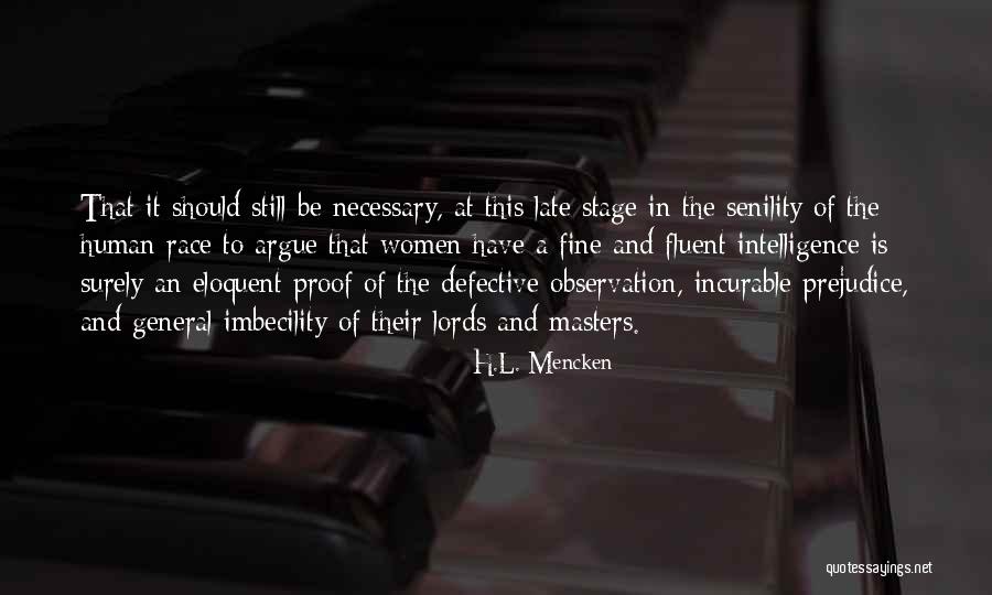 General Intelligence Quotes By H.L. Mencken General Intelligence Quotes By H.L. Mencken