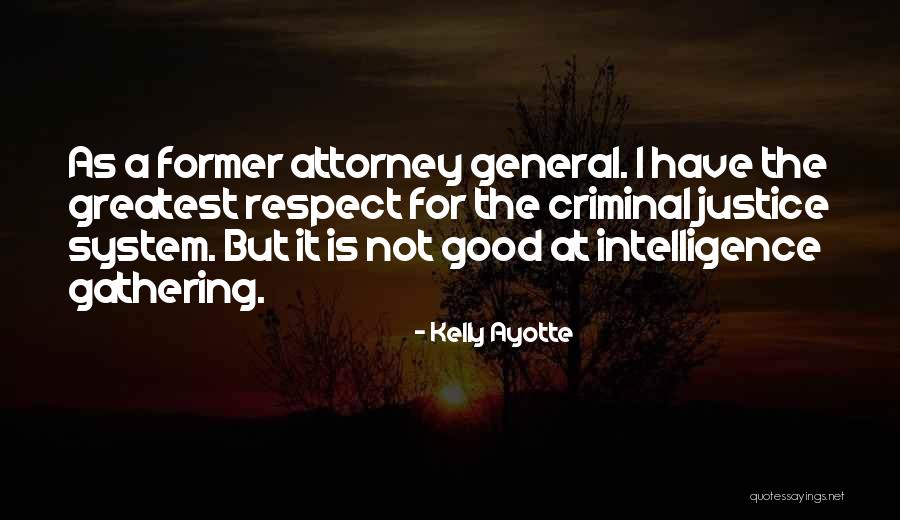 General Intelligence Quotes By Kelly Ayotte General Intelligence Quotes By Kelly Ayotte