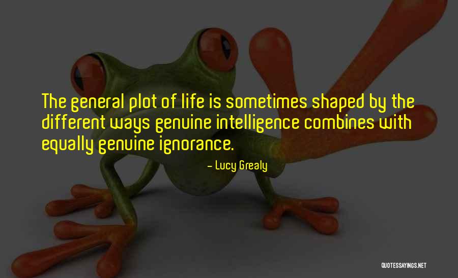 General Intelligence Quotes By Lucy Grealy General Intelligence Quotes By Lucy Grealy