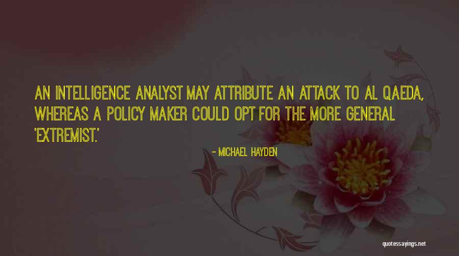 General Intelligence Quotes By Michael Hayden General Intelligence Quotes By Michael Hayden