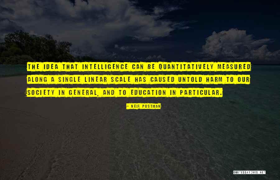 General Intelligence Quotes By Neil Postman General Intelligence Quotes By Neil Postman