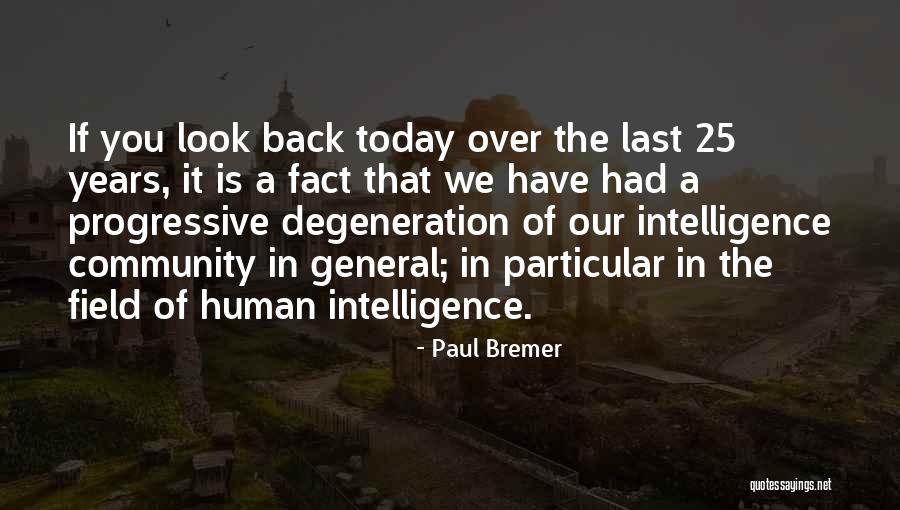 General Intelligence Quotes By Paul Bremer General Intelligence Quotes By Paul Bremer