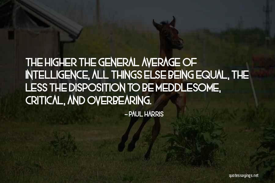 General Intelligence Quotes By Paul Harris General Intelligence Quotes By Paul Harris