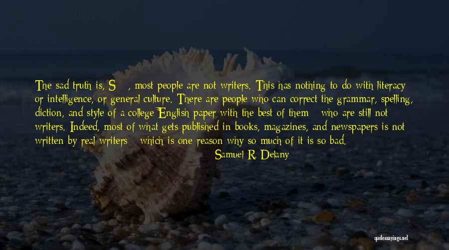 General Intelligence Quotes By Samuel R. Delany General Intelligence Quotes By Samuel R. Delany