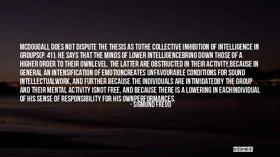 General Intelligence Quotes By Sigmund Freud General Intelligence Quotes By Sigmund Freud