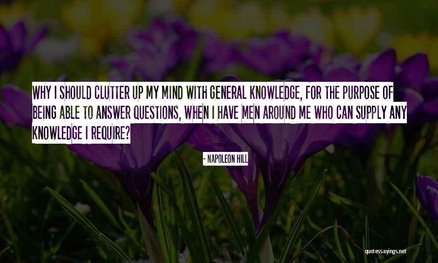 General Knowledge Questions Quotes By Napoleon Hill