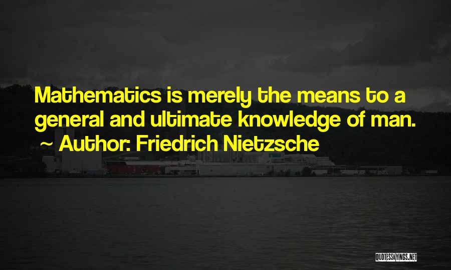 General Knowledge Quotes By Friedrich Nietzsche