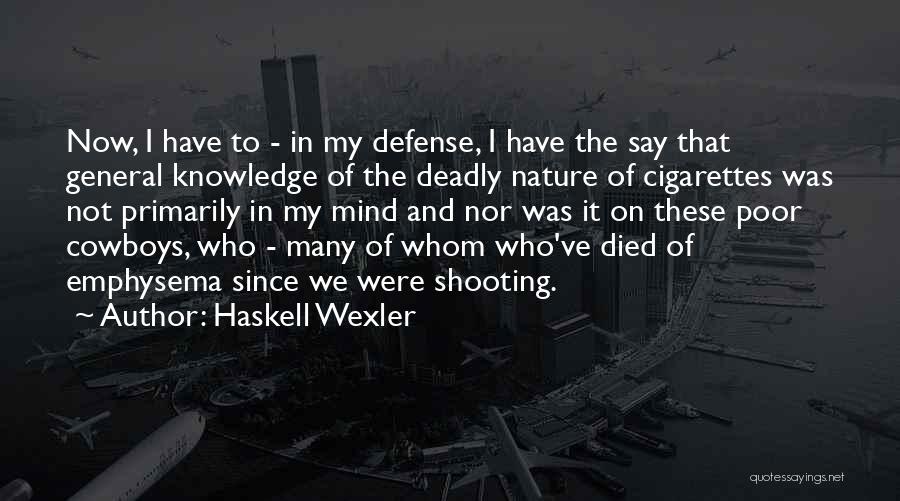 General Knowledge Quotes By Haskell Wexler
