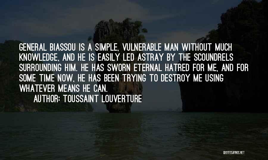General Knowledge Quotes By Toussaint Louverture