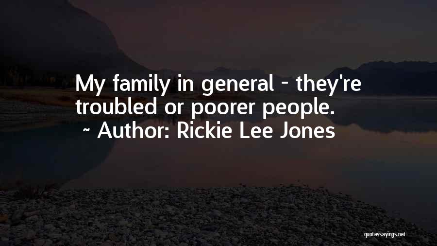 General Lee Quotes By Rickie Lee Jones