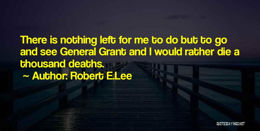 General Lee Quotes By Robert E.Lee