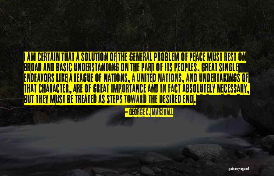 General Marshall Quotes By George C. Marshall