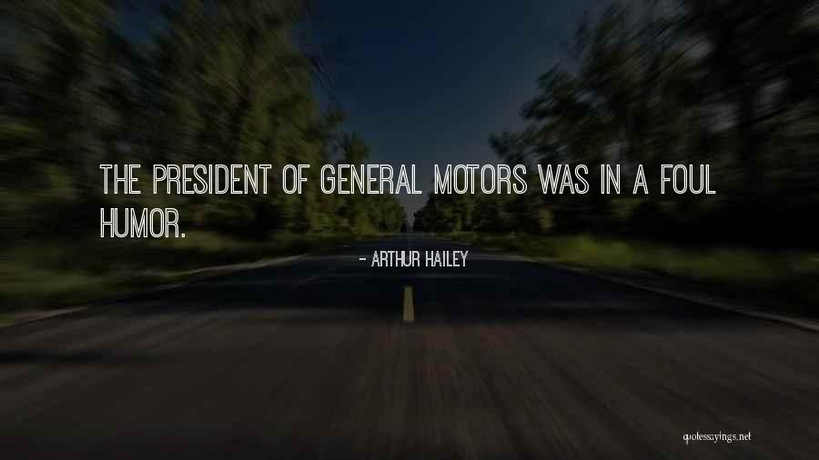 General Motors Quotes By Arthur Hailey