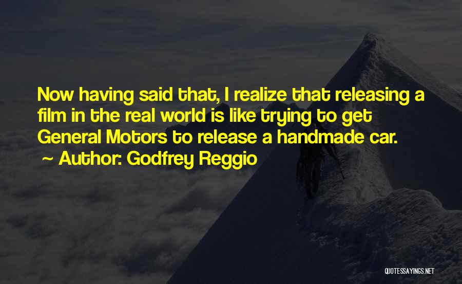 General Motors Quotes By Godfrey Reggio