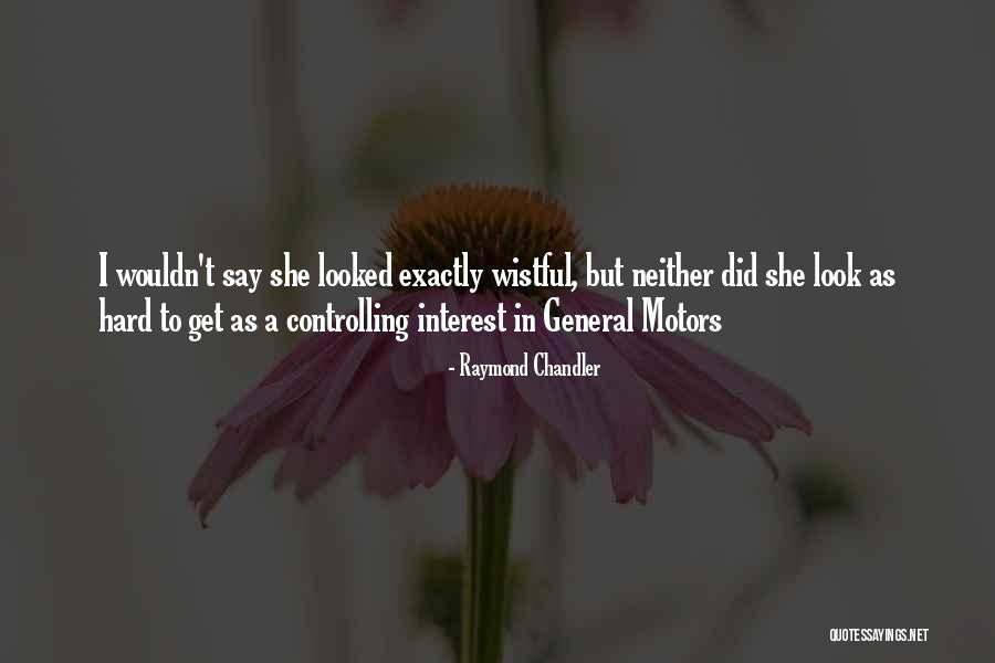 General Motors Quotes By Raymond Chandler