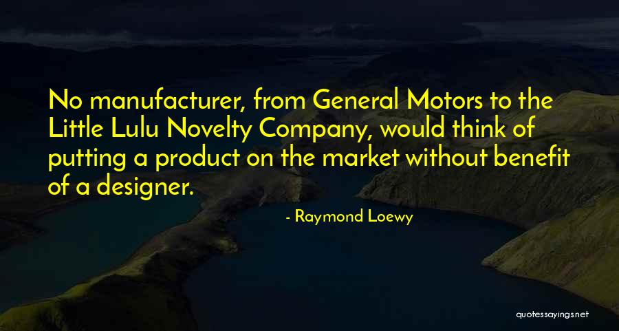 General Motors Quotes By Raymond Loewy