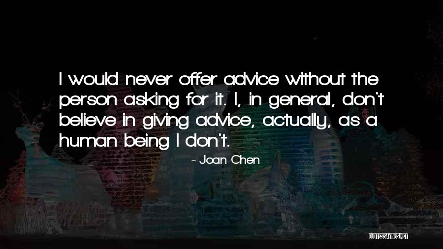 General Person Quotes By Joan Chen General Person Quotes By Joan Chen