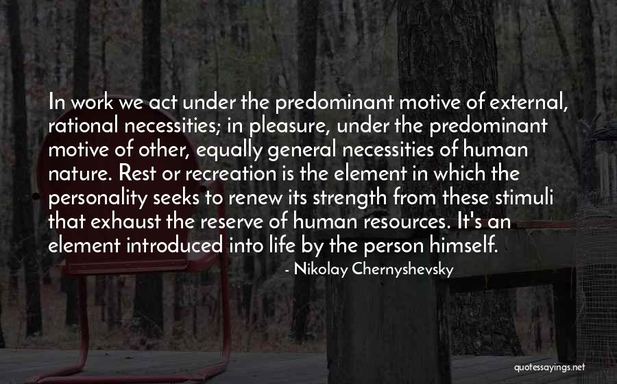 General Person Quotes By Nikolay Chernyshevsky General Person Quotes By Nikolay Chernyshevsky