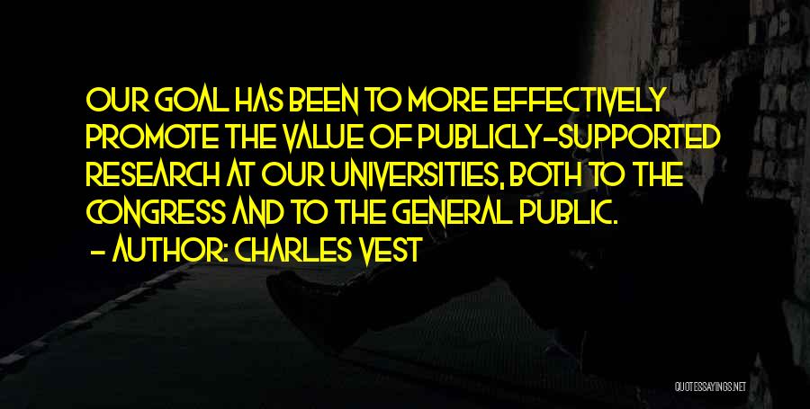 General Public Quotes By Charles Vest