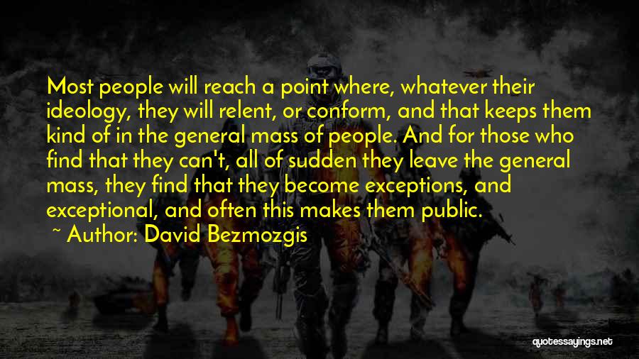 General Public Quotes By David Bezmozgis