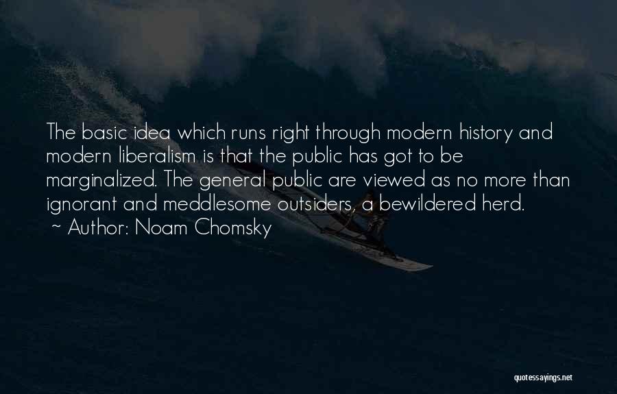 General Public Quotes By Noam Chomsky