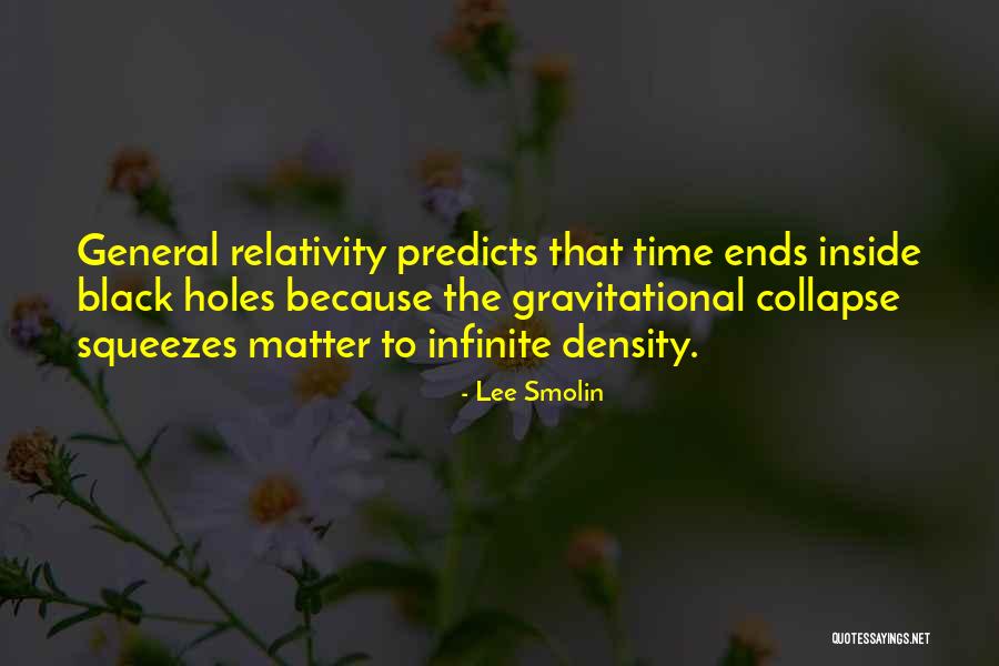 General Relativity And Time Quotes By Lee Smolin General Relativity And Time Quotes By Lee Smolin