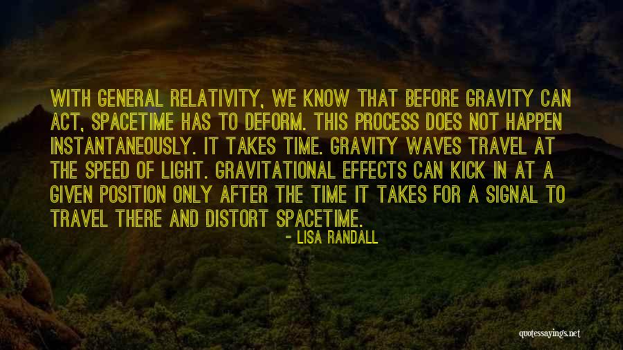 General Relativity And Time Quotes By Lisa Randall General Relativity And Time Quotes By Lisa Randall