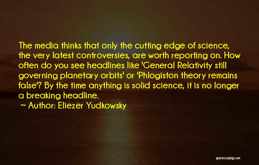 General Relativity Theory Quotes By Eliezer Yudkowsky