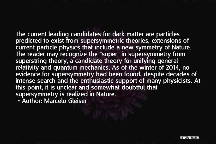 General Relativity Theory Quotes By Marcelo Gleiser