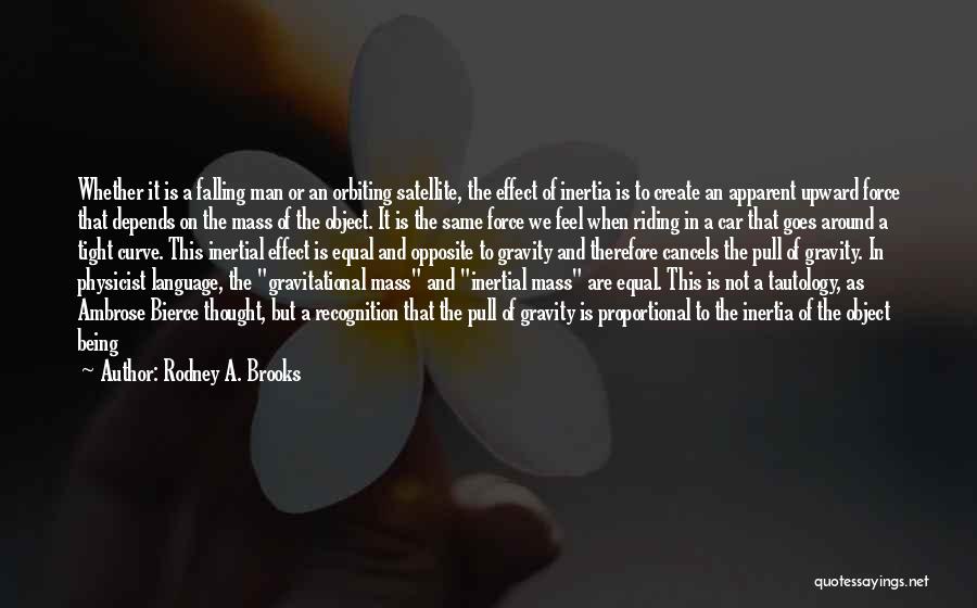 General Relativity Theory Quotes By Rodney A. Brooks