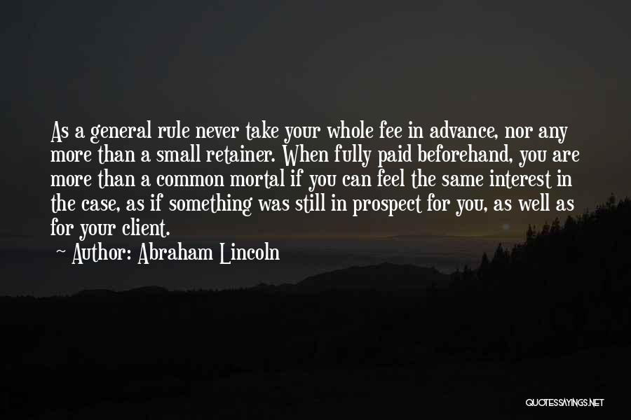 General Rule Quotes By Abraham Lincoln