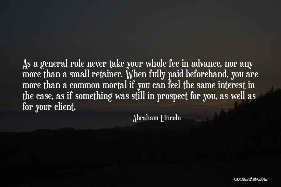 General Rule Quotes By Abraham Lincoln