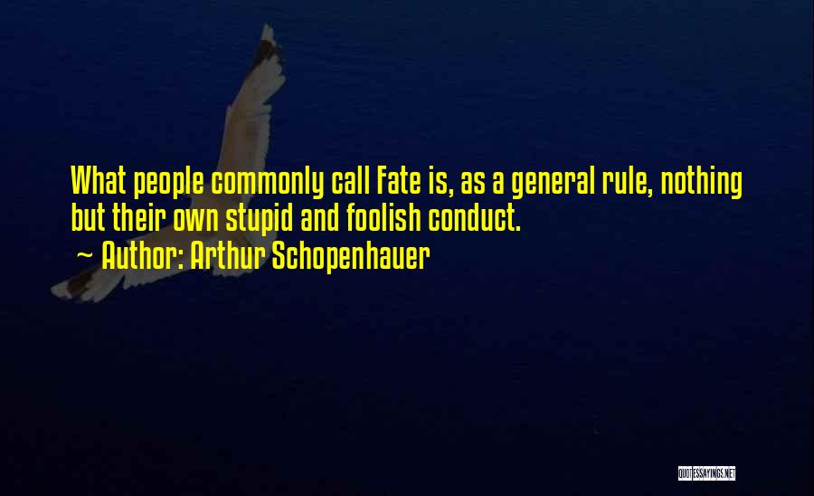 General Rule Quotes By Arthur Schopenhauer