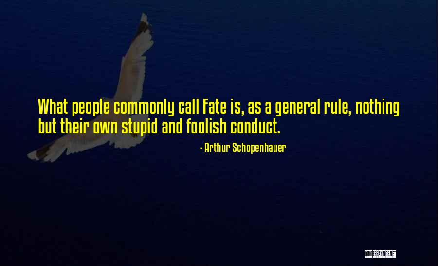 General Rule Quotes By Arthur Schopenhauer General Rule Quotes By Arthur Schopenhauer