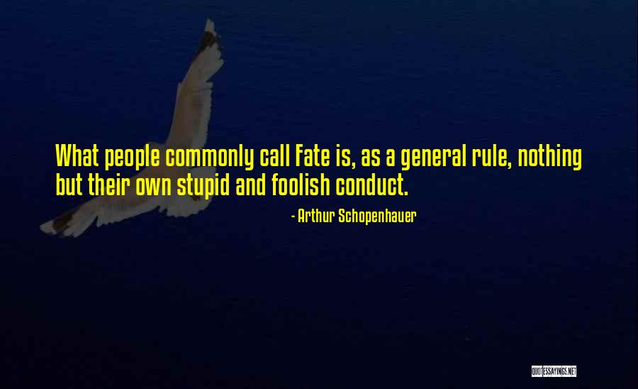 General Rule Quotes By Arthur Schopenhauer