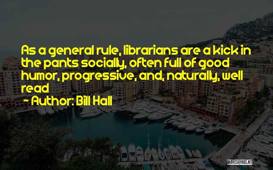 General Rule Quotes By Bill Hall