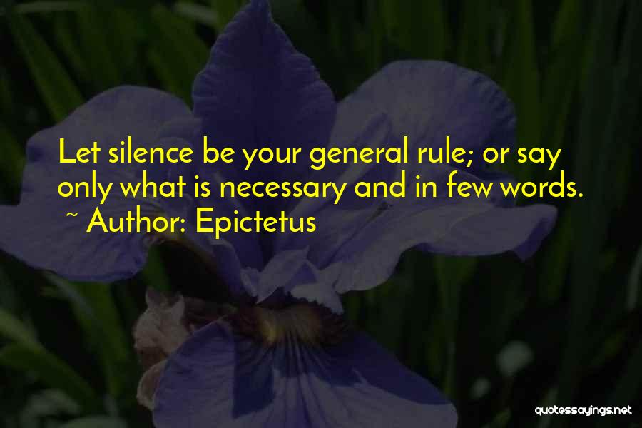 General Rule Quotes By Epictetus