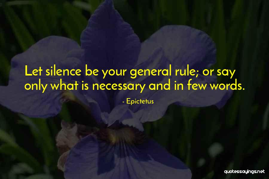 General Rule Quotes By Epictetus