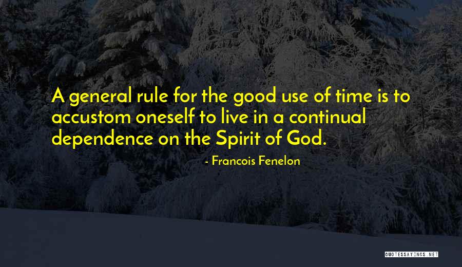 General Rule Quotes By Francois Fenelon General Rule Quotes By Francois Fenelon