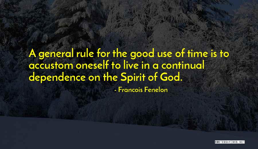 General Rule Quotes By Francois Fenelon